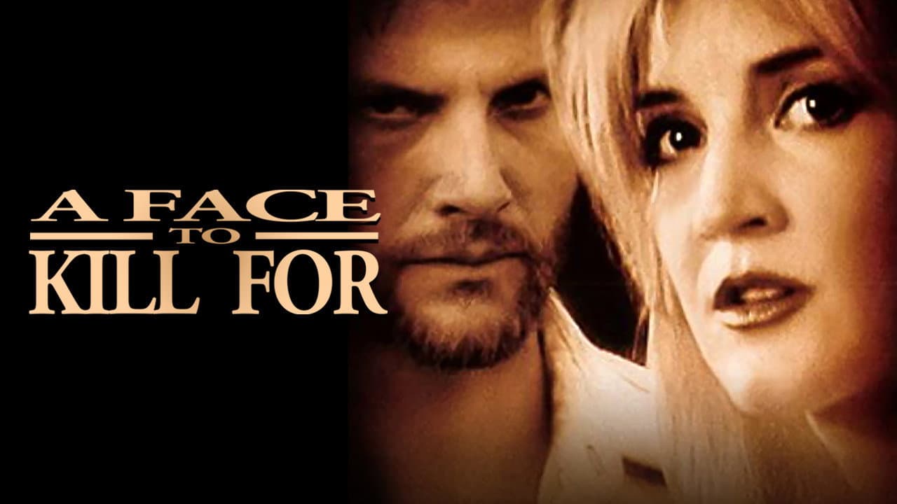 A Face to Kill For