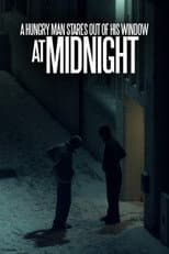 A Hungry Man Stares Out of his Window at Midnight