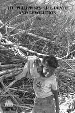 The Philippines: Life, Death and Revolution
