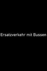 Ersatzverkehr mit Bussen