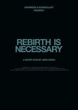 Rebirth Is Necessary