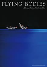 FLYING BODIES a Hiroyuki Nakano Nonfiction Film