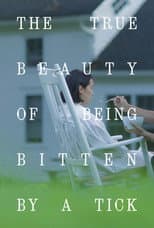 The True Beauty of Being Bitten by a Tick