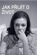 Jak přijít o život