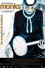 Monks: The Transatlantic Feedback