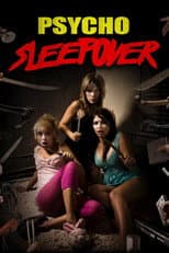 Psycho Sleepover