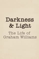 Darkness & Light: The Life of Graham Williams