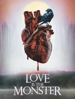 Love Is the Monster