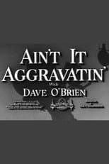 Ain't It Aggravatin'