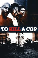 To Kill a Cop