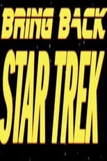 Bring Back... Star Trek