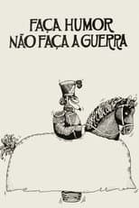 Faça Humor, Não Faça Guerra