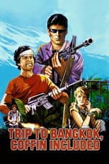 Trip to Bangkok, Coffin Included