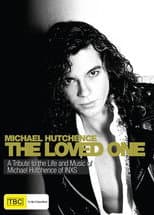 The Loved One: The Michael Hutchence Story