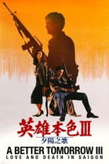A Better Tomorrow III: Love and Death in Saigon