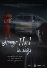 The Ballad of Jimmy Hard