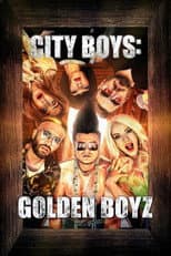 City Boys: Golden Boyz