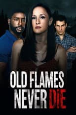 Old Flames Never Die