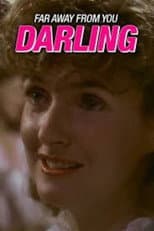Far Away From You, Darling
