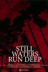 Still Waters Run Deep