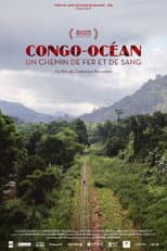 Congo-Océan, un chemin de fer et de sang
