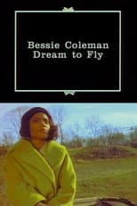 Bessie Coleman: Dream to Fly