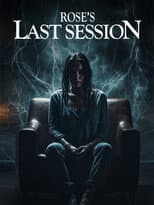Rose's Last Session