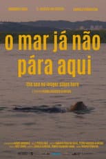 The Sea No Longer Stops Here