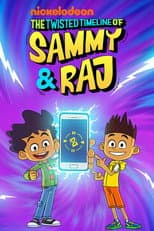 The Twisted Timeline of Sammy & Raj