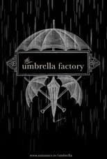 The Umbrella Factory