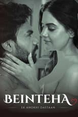 Beinteha - Ek Anokhi Dastaan