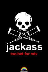 Jackass: Too Hot For MTV
