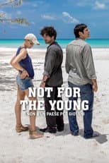 Not For The Young