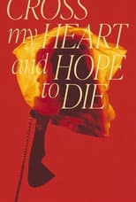 Cross My Heart and Hope to Die