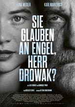 You Believe in Angels, Mr. Drowak?