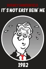 The Rodney Dangerfield Show: It's Not Easy Bein' Me