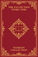 Fan Fiction Story Time