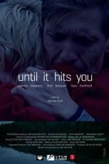 Until It Hits You
