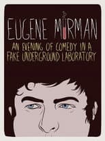 Eugene Mirman: An Evening of Comedy in a Fake Underground Laboratory