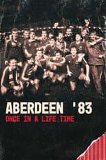 Aberdeen '83: Once in a Lifetime