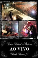 Charlie Brown Jr. Ao Vivo - Ritmo, Ritual e Responsa