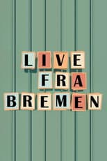 Live from Bremen
