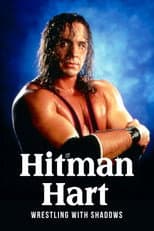 Hitman Hart: Wrestling with Shadows