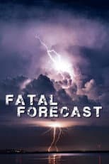 Fatal Forecast