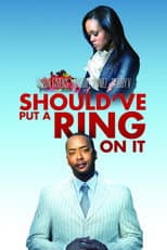 Should've Put a Ring On It