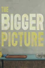 The Bigger Picture