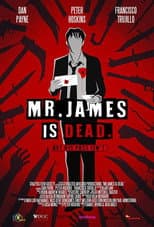 Mr. James Is Dead.