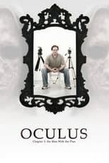 Oculus: Chapter 3 – The Man with the Plan