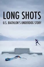 Long Shots: U.S. Biathlon’s Underdog Story