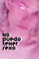 I Can't Have Sex